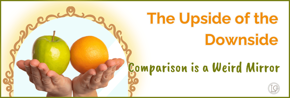 You are currently viewing Comparison is a Weird Mirror